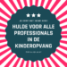 Hulde voor alle professionals in de kinderopvang!
