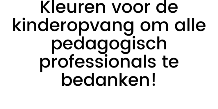 Kleuren voor de Kinderopvang!